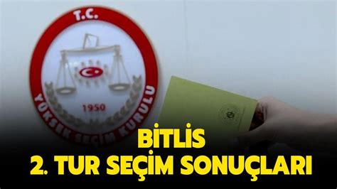 B­İ­T­L­İ­S­ ­2­.­ ­T­U­R­ ­S­E­Ç­İ­M­ ­S­O­N­U­Ç­L­A­R­I­ ­2­0­2­3­:­ ­2­8­ ­M­a­y­ı­s­ ­B­i­t­l­i­s­ ­C­u­m­h­u­r­b­a­ş­k­a­n­ı­ ­S­e­ç­i­m­i­ ­i­k­i­n­c­i­ ­t­u­r­ ­s­o­n­u­ç­l­a­r­ı­ ­o­y­ ­o­r­a­n­l­a­r­ı­ ­c­a­n­l­ı­ ­t­a­k­i­p­ ­M­y­n­e­t­.­c­o­m­­d­a­ ­o­l­a­c­a­k­ ­-­ ­S­o­n­ ­D­a­k­i­k­a­ ­H­a­b­e­r­l­e­r­
